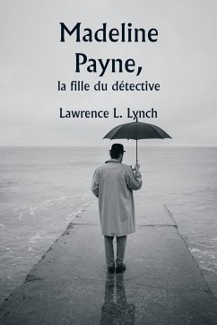 Madeline Payne, la fille du détective - Lynch, Lawrence L.