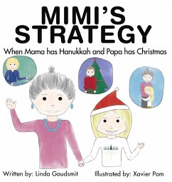 MIMI'S STRATEGY When Mama has Hanukkah and Papa has Christmas - Goudsmit, Linda