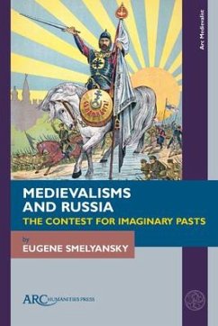 Medievalisms and Russia - Smelyansky, Eugene