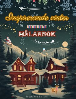 Inspirerande vinter   Målarbok   Fantastiska vinter- och julelement i underbara kreativa mönster - Editions, Bright Soul