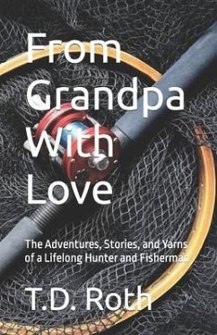 From Grandpa With Love - Roth, T D