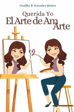 Querida yo el arte de amarte - Gonzalez Molero, Yeniffer Rossana