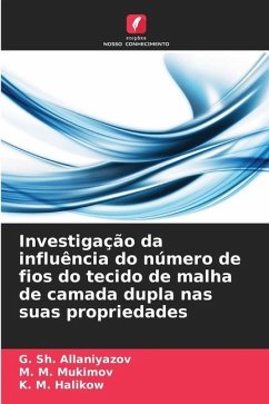 Investigação da influência do número de fios do tecido de malha de camada dupla nas suas propriedades - Allaniyazov, G. Sh.;Mukimov, M. M.;Halikow, K. M.