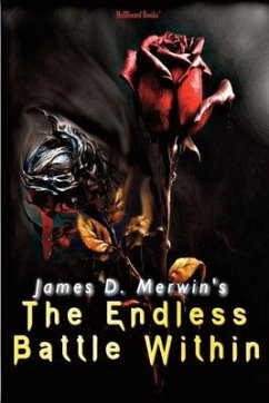 The Endless Battle Within - Merwin, James D