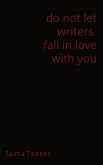 do not let writers fall in love with you