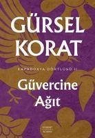 Güvercine Agit - Korat, Gürsel