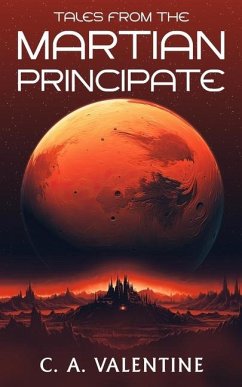 Tales from the Martian Principate - Valentine, C A