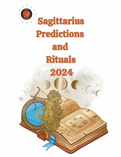 Sagittarius Predictions and Rituals 2024 - Rubi, Alina A; Rubi, Angeline