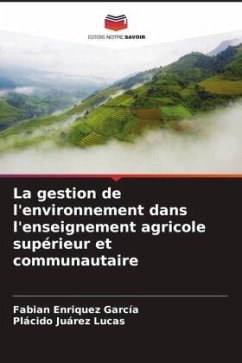 La gestion de l'environnement dans l'enseignement agricole supérieur et communautaire - Enriquez García, Fabian;Juárez Lucas, Plácido