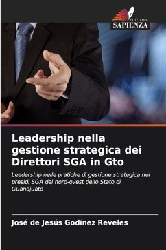 Leadership nella gestione strategica dei Direttori SGA in Gto - Godínez Reveles, José de Jesús