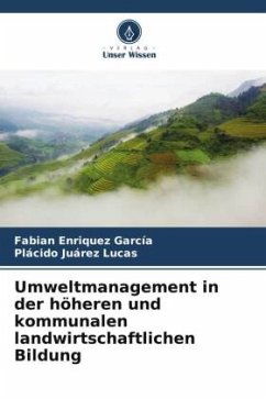 Umweltmanagement in der höheren und kommunalen landwirtschaftlichen Bildung - Enriquez García, Fabian;Juárez Lucas, Plácido