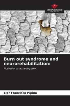 Burn out syndrome and neurorehabilitation: - Pipino, Eler Francisco