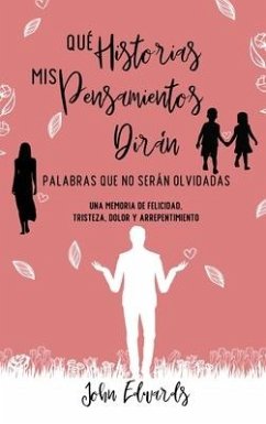 Qué Historias Mis Pensamientos Dirán - Edwards, John