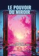 Le pouvoir du miroir - Bild 1