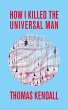 How I Killed the Universal Man - Bild 1