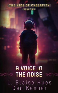 A Voice in the Noise - Hues, L. Blaise; Kenner, Dan