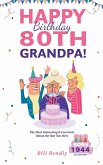 Happy 80th Birthday Grandpa!
