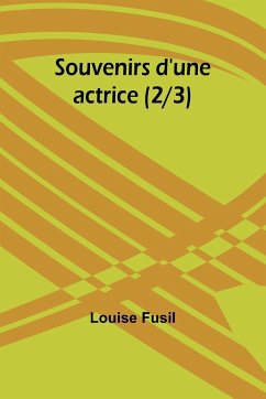 Souvenirs d'une actrice (2/3) - Fusil, Louise