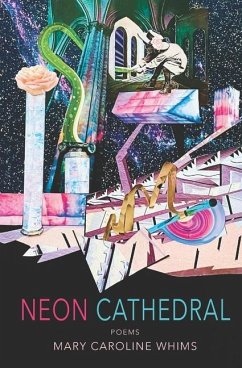 Neon Cathedral - Whims, Mary Caroline