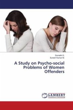 A Study on Psycho-social Problems of Women Offenders - G., Sumathi;M., Suresh Kumar