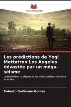 Les prédictions de Yogi Mettatron Los Angeles dévastée par un méga-séisme - Gomes, Roberto Guillermo