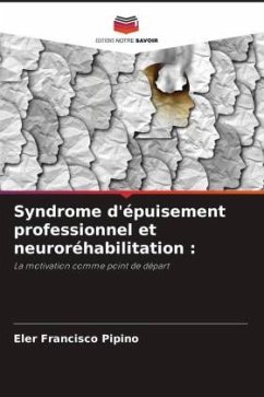 Syndrome d'épuisement professionnel et neuroréhabilitation : - Pipino, Eler Francisco