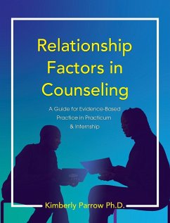 Relationship Factors in Counseling - Parrow, Kimberly