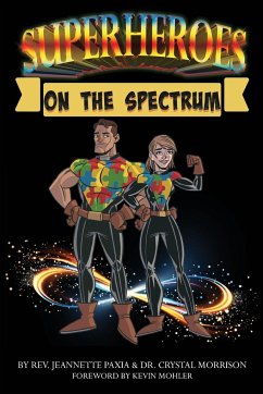 Superheroes On The Spectrum - Paxia, Rev. Jeannette; Morrison, Crystal