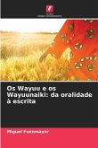 Os Wayuu e os Wayuunaiki: da oralidade à escrita