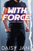 With Force