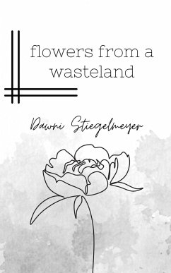 flowers from a wasteland - Stiegelmeyer, Dawni