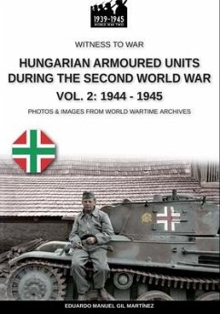 Hungarian armoured units during the Second World War - Vol. 2 - Gil Martínez, Eduardo Manuel