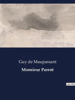 Monsieur Parent - de Maupassant, Guy