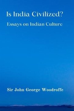 Is India Civilized? - Woodroffe, John George