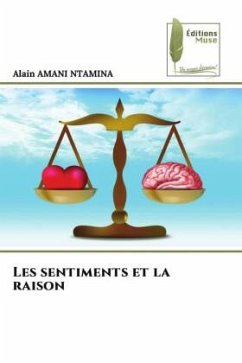 Les sentiments et la raison - AMANI NTAMINA, Alain