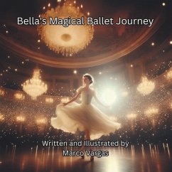 Bella's Magical Ballet Journey - Vargas, Marco