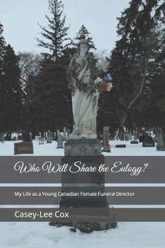 Who Will Share the Eulogy? - Cox, Casey-Lee M