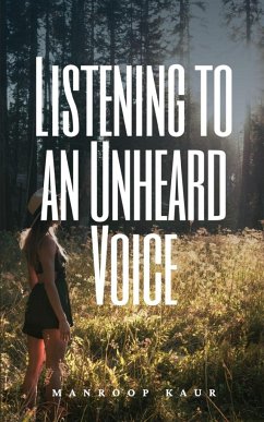 Listening to an unheard voice - Kaur, Manroop