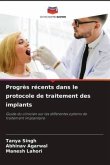 Progrès récents dans le protocole de traitement des implants