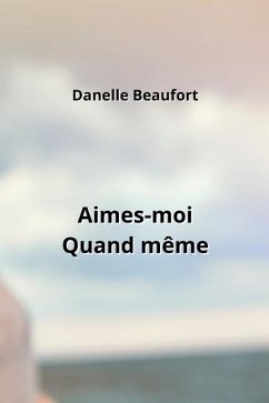 Aimes-moi Quand même - Beaufort, Danelle