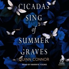 Cicadas Sing of Summer Graves - Connor, Quinn