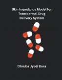 Skin Impedance Model for Transdermal Drug Delivery System