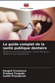 Le guide complet de la santé publique dentaire