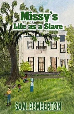Missy's Life as a Slave - Pemberton, Sam
