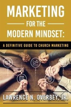 Marketing for the Modern Mindset - N Overbey, Lawrence