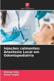 Injeções calmantes: Anestesia Local em Odontopediatria