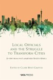 Local Officials and the Struggle to Transform Cities (eBook, ePUB)