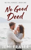 No Good Deed: A Small-Town Romantic Suspense Novel (No Fail Heroes, #1) (eBook, ePUB)