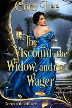 The Viscount, the Widow, and the Wager (Revenge of the Wallflowers, #50) (eBook, ePUB) - Lee, Cora