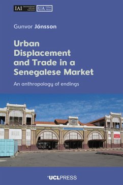 Urban Displacement and Trade in a Senegalese Market (eBook, ePUB) - Jónsson, Gunvor